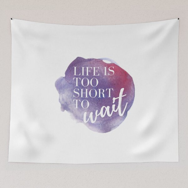 Item preview, Life is Too Short to Wait Purple Watercolor Motivational Quote Affirmation designed and sold by ArianaDagan.