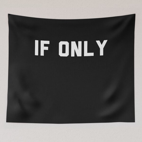 Item preview, IF ONLY designed and sold by bigerdan.