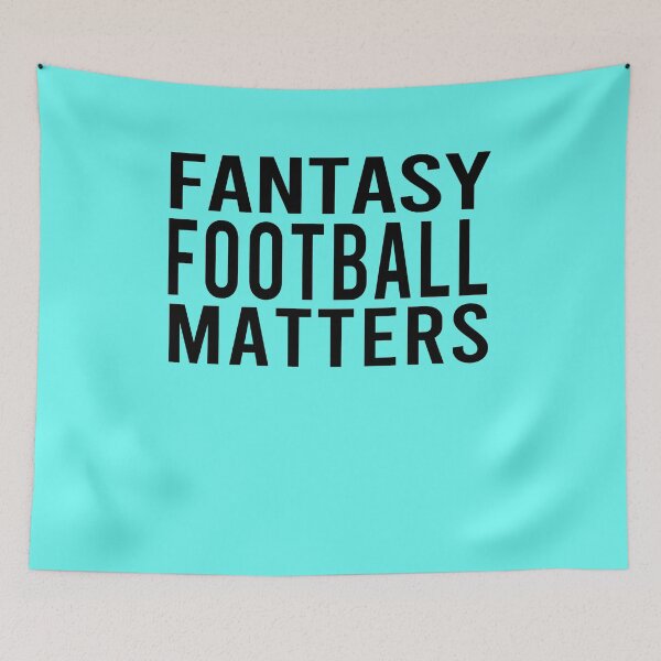 Item preview, Fantasy Football Matters designed and sold by osamamohamad.