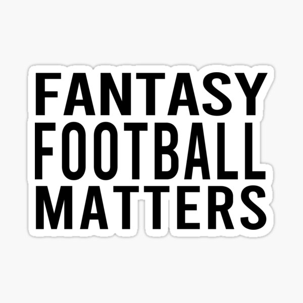 Item preview, Fantasy Football Matters designed and sold by osamamohamad.
