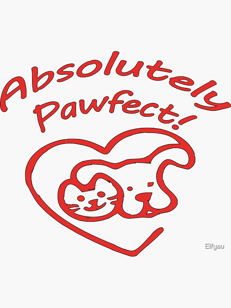 "Absolutely Pawfect" Sticker by Elfyau Redbubble