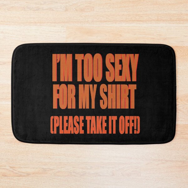Item preview, I'M TOO SEXY FOR MY SHIRT designed and sold by DivineTiffany.