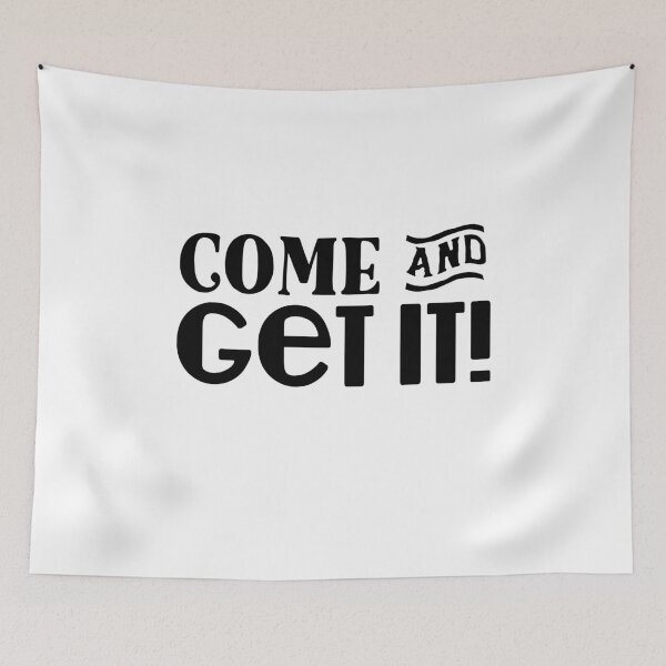 Item preview, Come and get it designed and sold by Brian Kroijer.