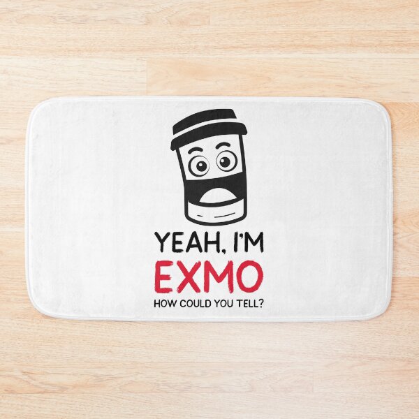 Item preview, Yeah, I'm Exmo How Could You Tell? designed and sold by Exmo Merch.