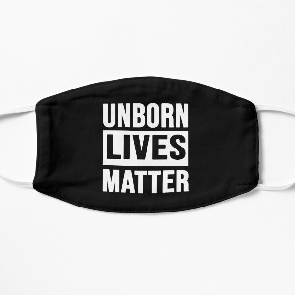Unborn Lives Matter Choose Life Protest Shirt Unborn Lives Matter Fetus Anti-abortion Pro-Life Mask