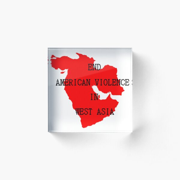End American Violence in West Asia Acrylic Block