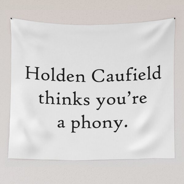 Item preview, holden caufield thinks youre a phony designed and sold by CorbinB3.