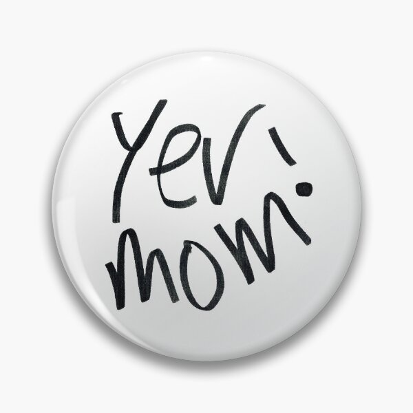 Item preview, Yer Mom! Black and White option designed and sold by jaclynweist.