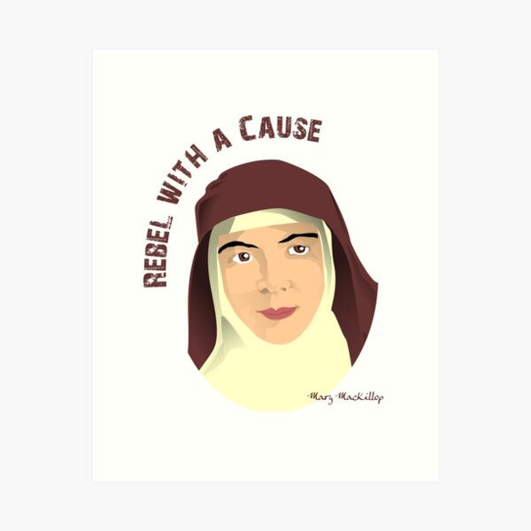 Item preview, Saint Mary MacKillop - Rebel with a Cause designed and sold by Swags.