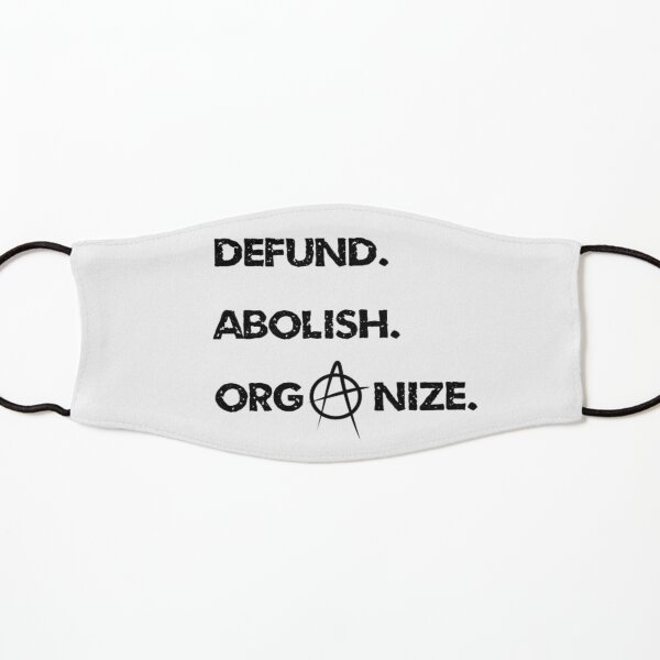 Defund Abolish Organize Abolitionist Design Kids Mask