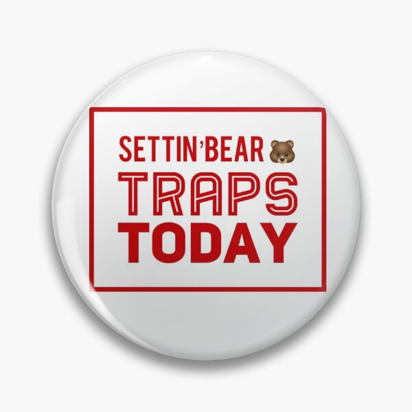Item preview, Settin' Bear Traps Today designed and sold by OfferHeat.