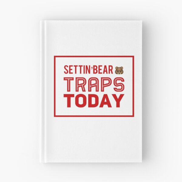 Item preview, Settin' Bear Traps Today designed and sold by OfferHeat.