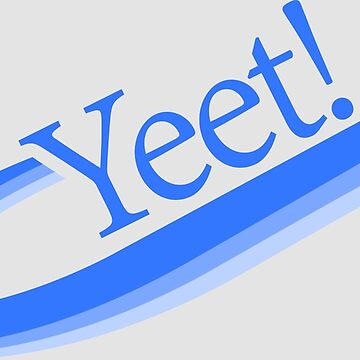 Artwork thumbnail, Yeet │ Text Design by JoeClarkArt