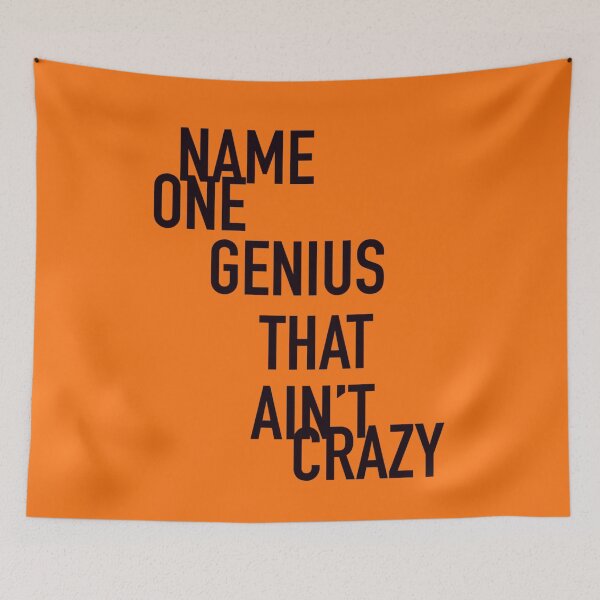 Item preview, Name one genius that ain’t crazy designed and sold by vvsn studio.