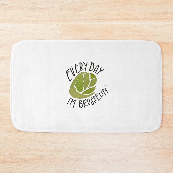 Item preview, Everyday I'm Brusselin' designed and sold by Mia Buffington.