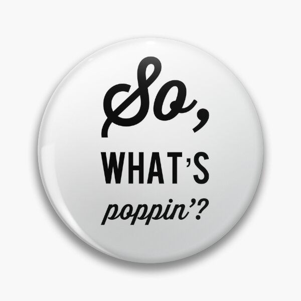 Item preview, So, What's Poppin'? designed and sold by OfferHeat.