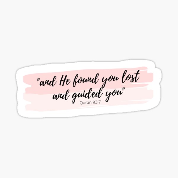 And He Found You Lost and Guided You Sticker