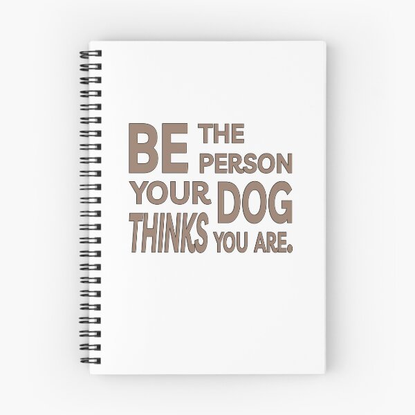 Item preview, Be the Person Your Dog Thinks You Are designed and sold by itswithaness.