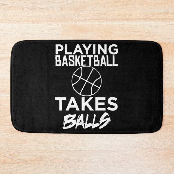 Item preview, Playing Basketball Takes Balls Adult Humor Pun print designed and sold by jakehughes2015.