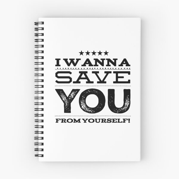 Item preview, I Wanna Save you From Yourself! designed and sold by OfferHeat.