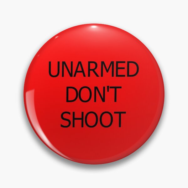 Item preview, UNARMED DON'T SHOOT designed and sold by B-Martin-Art.