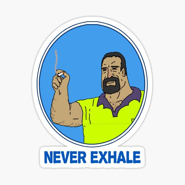 Never Exhale Mike Nolan Big Lez Show Sticker
