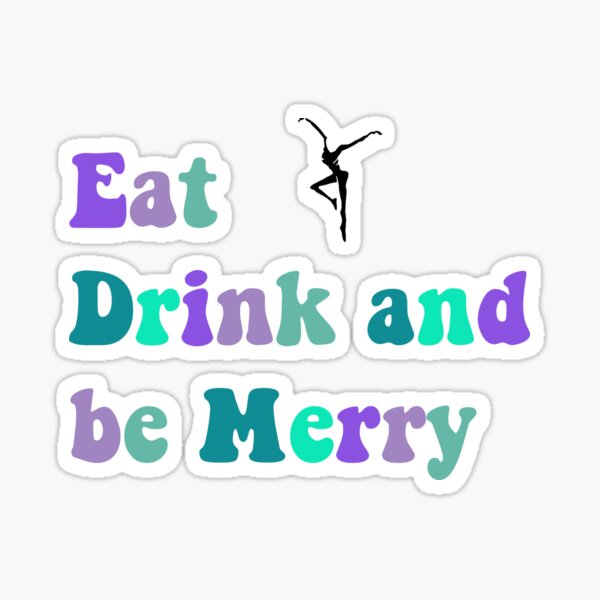 Item preview, eat drink and be merry- Dave Mathews Band designed and sold by Abbey-wood.