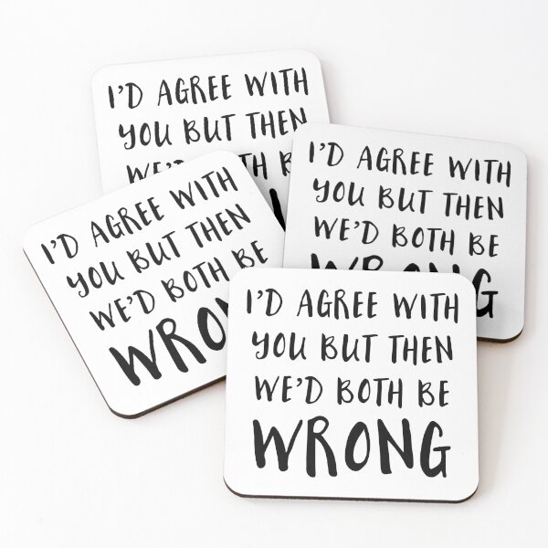 Item preview, You're Wrong designed and sold by magiccato.