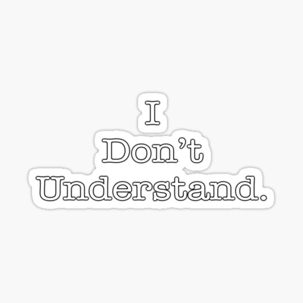 I don't understand. Please explain. Sticker