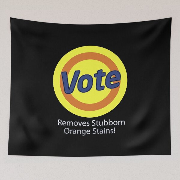 Item preview, Vote Removes Stubborn Orange Stains designed and sold by erinlee0803.