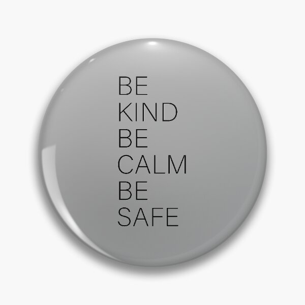 Item preview, BE KIND BE CALM BE SAFE T-shirt  designed and sold by ART ilo.