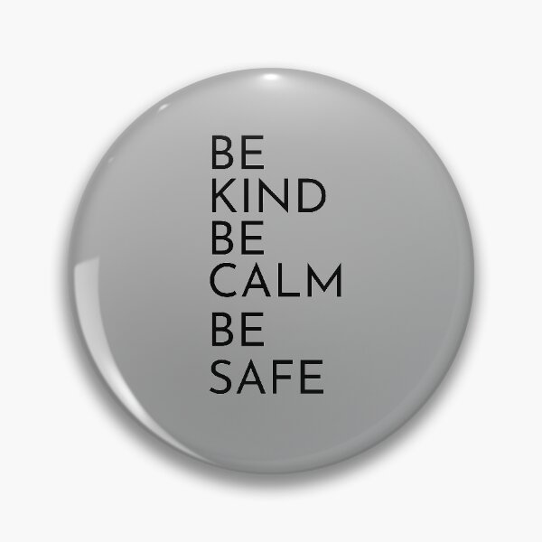 Item preview, BE KIND BE CALM BE SAFE T-shirt  designed and sold by ART ilo.