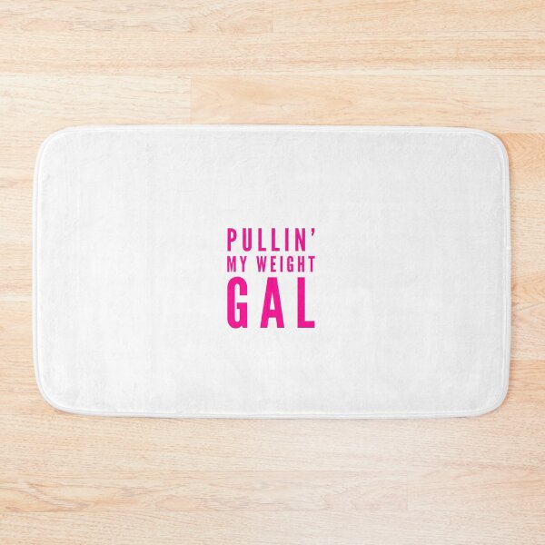 Item preview, Pullin' My Weight Gal designed and sold by OfferHeat.
