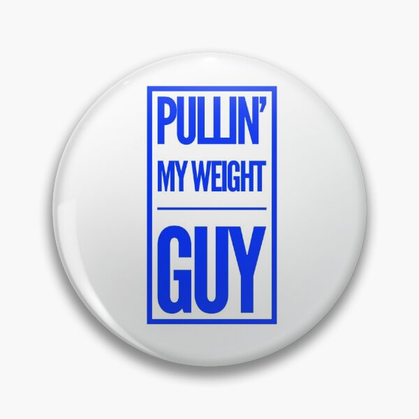 Item preview, Pullin' My Weight Guy designed and sold by OfferHeat.