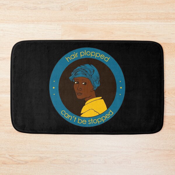 Item preview, Hair plopped, can't be stopped. designed and sold by TheWhitney0o.