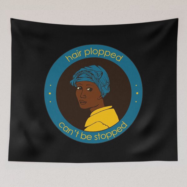 Item preview, Hair plopped, can't be stopped. designed and sold by TheWhitney0o.