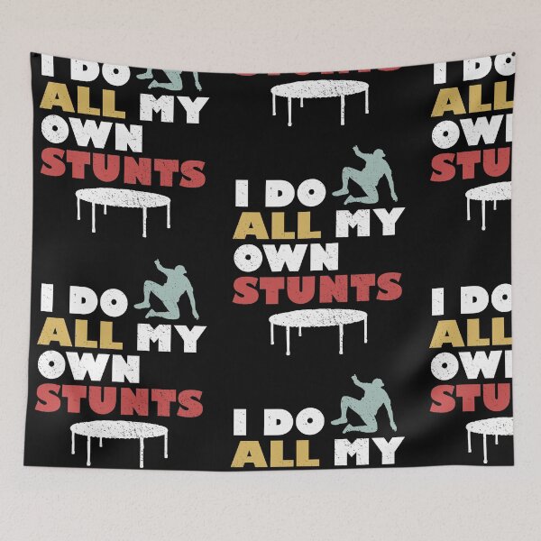 Item preview, I Do All My Own Stunts designed and sold by d247.