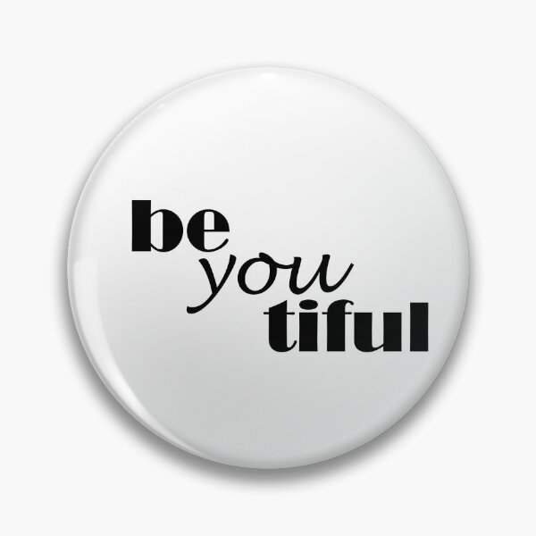 Item preview, Be-you-tiful designed and sold by DarkOrange.