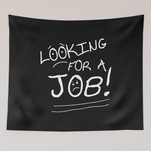 Item preview, Funny Looking For A Job | Gift |  designed and sold by ShirtStar0815.