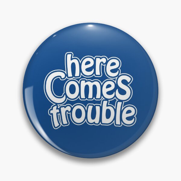 Item preview, here comes trouble designed and sold by ortegasg.