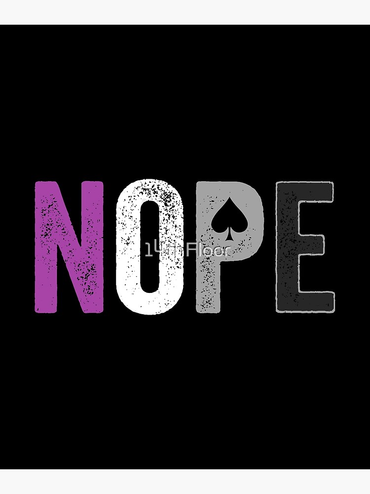 Nope Asexual Pride Shirt - Asexuality Ace Flag Ally Gift