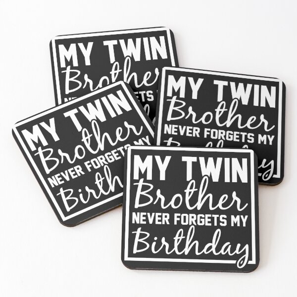 Item preview, My Twin Brother Never Forgets My Birthday designed and sold by giftsbyminuet.