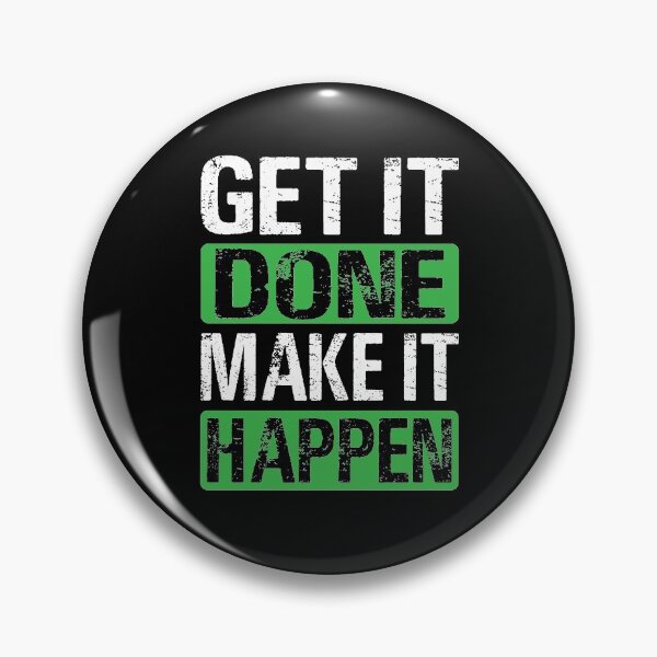 Item preview, Get it Done Make it Happen designed and sold by GravitiTees.
