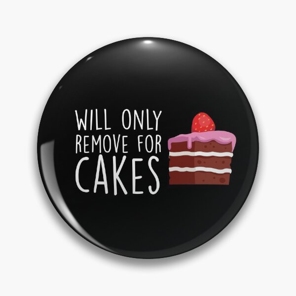 Item preview, Will Only Remove For Cake : Sarcastic, Funny , Social Distancing, Quarantine designed and sold by Tweizy.