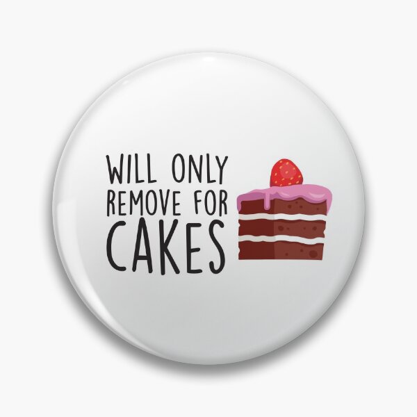 Item preview, Will Only Remove For Cake : Sarcastic, Funny , Social Distancing, Quarantine designed and sold by Tweizy.