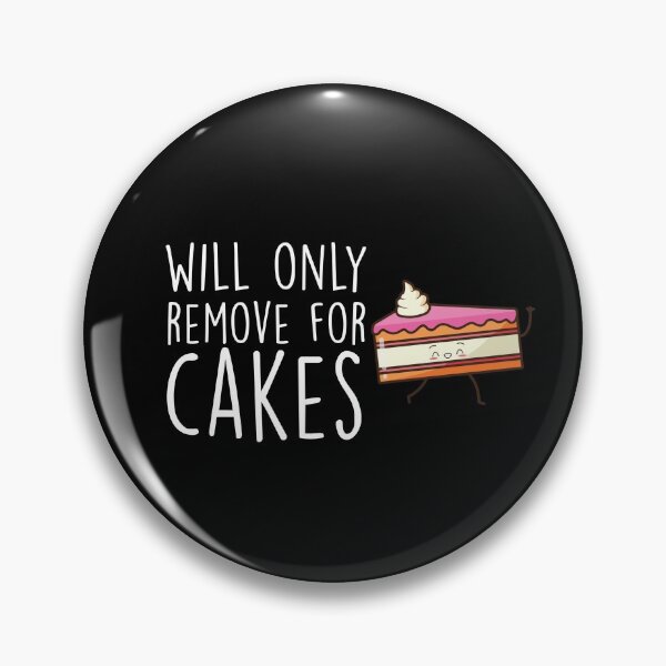 Item preview, Will Only Remove For Cake : Sarcastic, Funny , Social Distancing, Quarantine designed and sold by Tweizy.