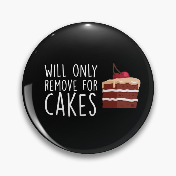 Item preview, Will Only Remove For Cake : Sarcastic, Funny , Social Distancing, Quarantine designed and sold by Tweizy.