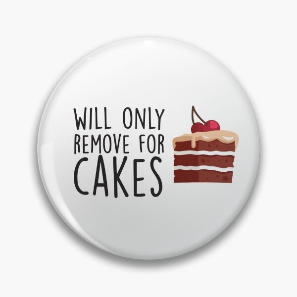 Item preview, Will Only Remove For Cake : Sarcastic, Funny , Social Distancing, Quarantine designed and sold by Tweizy.