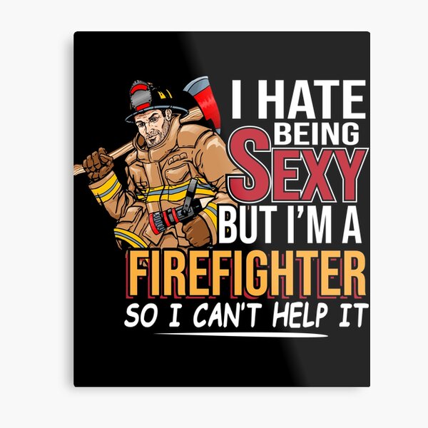 Firefighter First In Last Out Metal Print By Pammy4ever29 Redbubble