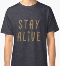 Stay Alive - Hunger Games (Gold) Classic T-Shirt
